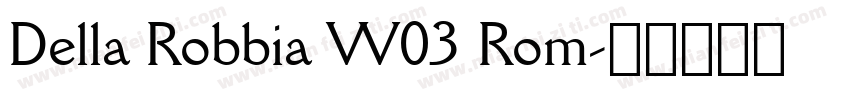 Della Robbia W03 Rom字体转换